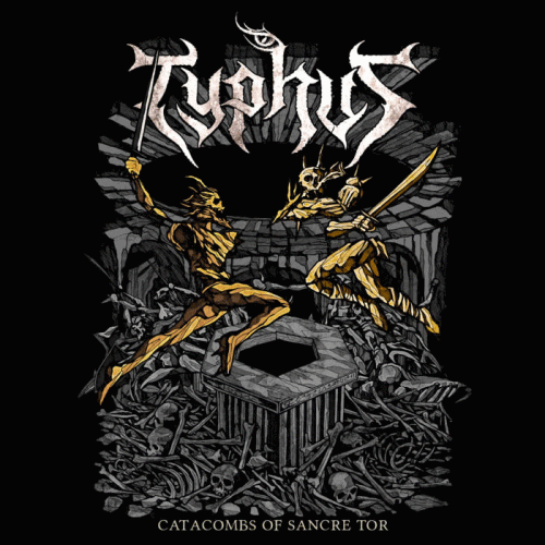 Typhus (GRC) : Catacombs of Sancre Tor